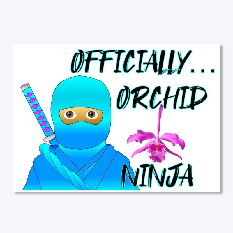 OFFICIALLY ORCHID NINJA