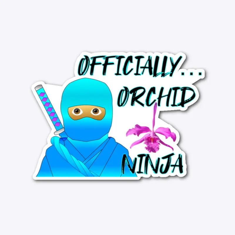 OFFICIALLY ORCHID NINJA